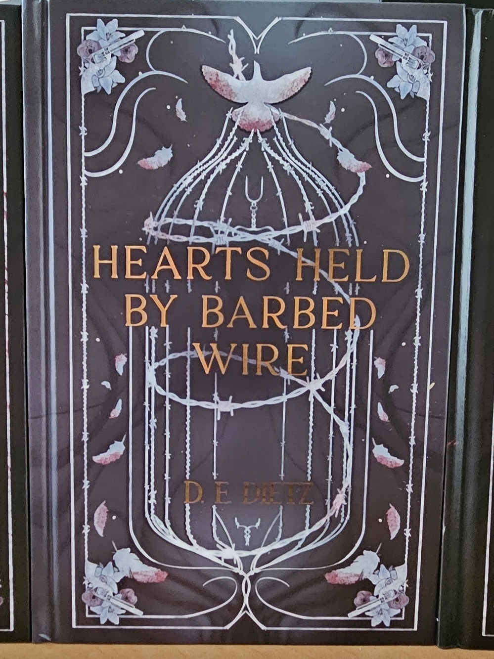 TRILOGY Hearts Held by Barbed Wire By D.E DIETZ